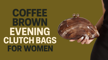Coffee Brown Evening Clutch Bags for Women: The Ultimate Style Statement for UK Fashionistas